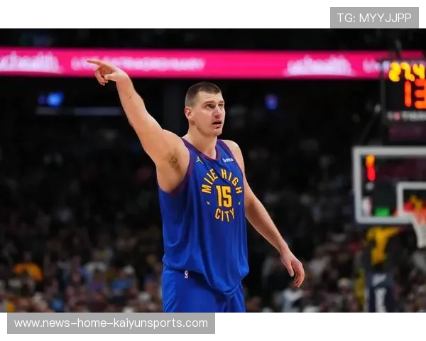 约基奇脚步连晃配合投篮,掘金牢牢扫清障碍